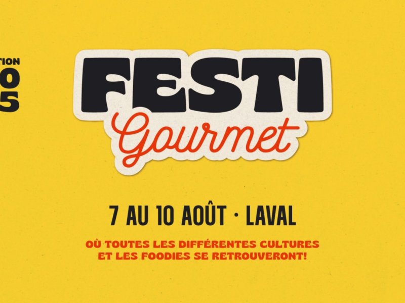 &laquo;&nbsp;Festi-Gourmet&nbsp;&raquo; Vivez une expérience Gourmande! 