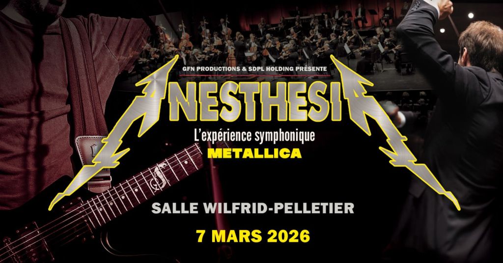 Anesthesia – Hommage à Metallica Symphonique: L&rsquo;union du Métal et de la Musique&nbsp;Classique