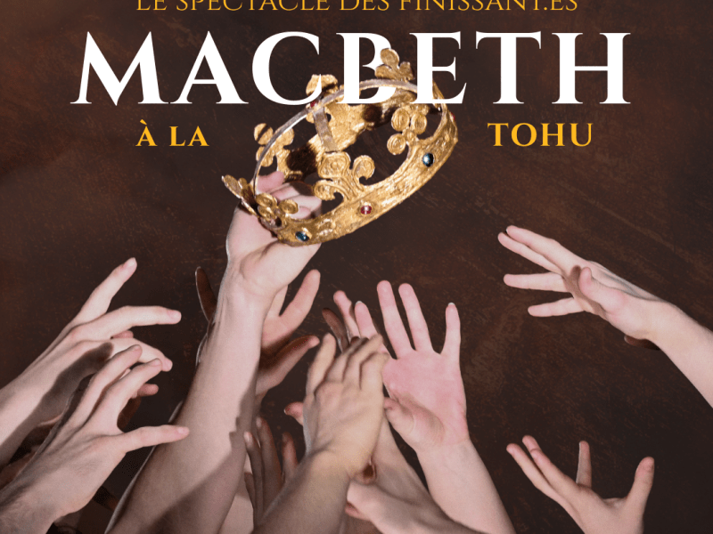&laquo;&nbsp;MACBETH&nbsp;&raquo; Le Spectacle des Finissant·e·s&nbsp;2026